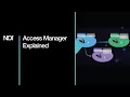 NDI Access Manager Explained