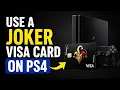 How to Use a Joker Visa Card on PS4 Joker Visa Card PS4 Purchase Can You Use Joker Card
