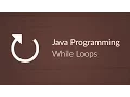 Java Programming While Loops