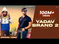 Download Lagu YADAV BRAND 2 - Sunny Yaduvanshi ft.AK Rok I Nitesh Ujoli I Flame Music I Latest haryanvi songs 2022