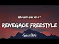 Download Lagu Machine Gun Kelly - Renegade Freestyle (Lyrics)