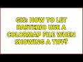 GIS How to let rasterio use a colormap file when showing a TIFF 2 Solutions