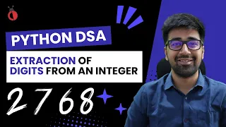 DSA in Python - Extraction of Digits Using Loops