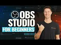 How to Use OBS Studio - Complete OBS Studio Tutorial for Beginners 2023
