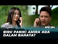 Download Lagu BIRU GAGAL MENYELAMATKAN AMIRA⁉️ - TERBELENGGU RINDU EPS 384