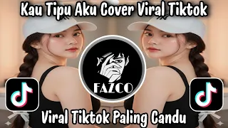 kau tipu aku cover full song kau tipu aku kangen band viral tiktok terbaru yang paling candu