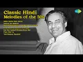 Download Lagu Classic Hindi Melodies of the 50s  | Mukesh | Main Nashe Men Hoon | Sawan Ka Mahina | Meri Ta...