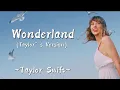 Download Lagu TAYLOR SWIFT - Wonderland (Taylor’s Version) (Lyrics)