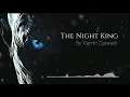 The Night King - Ramin Djawadi - Short Version