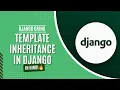 6 Template Inheritance in Django How to Inherit Templates in Django Django Grind