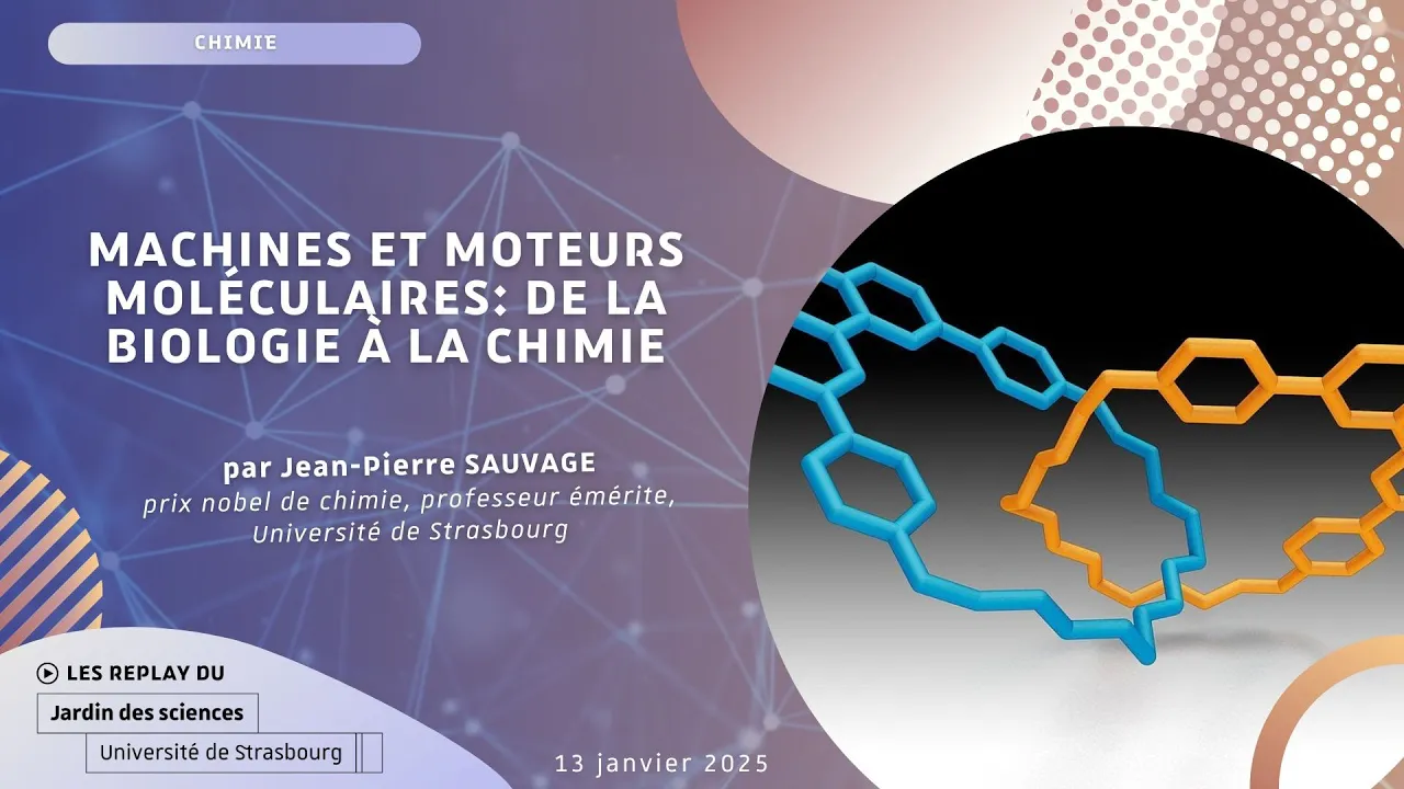 Machines et moteurs moléculaires: de la biologie à la chimie | Jean-Pierre Sauvage
