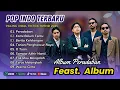 Download Lagu Feast - PERADABAN | KAMI BELUM TENTU | BERITA KEHILANGAN | TARIAN PENGHANCUR RAYA | POP TERPOPULER