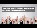 Ingenious Design Ideas for a Captivating Employee Appreciation Wall