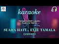 Lagu SUARA HATI - EVIE TAMALA ll KARAOKE // by Ian Ai Cover Music