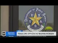 Texas DPS Driver license system now available offices to reopen Monday