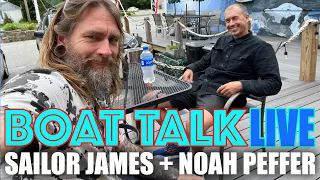 YOUTUBE LIVE: Sailor James & Captain Noah Peffer Talk BOATS, BOATS, BOATS