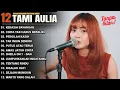 Download Lagu Tami Aulia Cover Full Album - KEKASIH BAYANGAN | Lagu Galau Viral Tiktok 2025 Tanpa Iklan #lagucafe 
