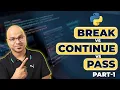 Python Tutorial for Beginners Break Continue Pass in Python
