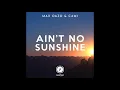 Max Oazo feat. CAMI - Ain't No Sunshine (Original Mix)