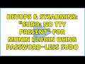 DevOps SysAdmins sudo no tty present for munin plugin using password-less sudo