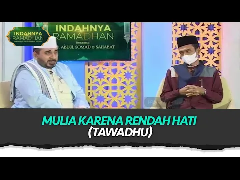 [FULL] Mulia Karena Rendah Hati (Tawadhu) | Indahnya Ramadhan
