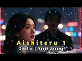 Lagu アイシテル | Aishiteru 1 - Zivilia Versi Jepang #zivilia #aishiteru #aishiteru1 #cover