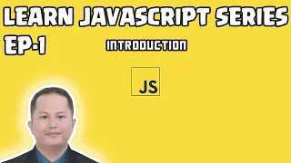 Learn JS Series EP-1 Introduction TAGALOG