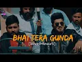Download Lagu BHAI TERA GUNDA Lofi (Slowed+Rewarb) : Narendra Bhagana, Mukesh j | Aman Jaji, Vaishali, Sanket |
