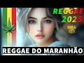 Download Lagu REGGAE DO MARANHÃO 2025 💗 Lindo Reggae Remix 💗 Seleção Top Melhor Música Reggae Internacional 2025
