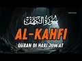 Download Lagu SURAH ALKAHFI Jumat Berkah | Ngaji Merdu Murottal AlQuran Surah Al Kahfi Full-Alaa Aqel