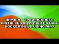 Troubleshooting package installation in multi-stage Docker build using pip