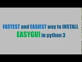 FASTEST and EASIEST way to install EASYGUI in python 3