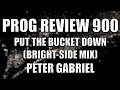 Lagu PROG REVIEW 900 - Put the Bucket Down (Bright-Side Mix) - Peter Gabriel from his album O/I (2026)
