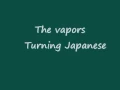 The Vapors- Turning japanese (with Lyrics)