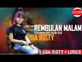 Download Lagu ESA RISTY // REMBULAN MALAM // Korbankan Diri Dalam Ilusi-Lirik+Cover