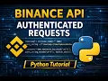 How to Make Authenticated Requests to Binance Python Tutorial