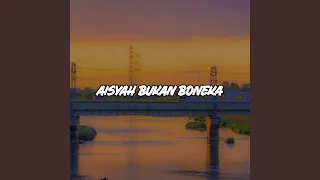 Download DJ Aisyah Bukan Boneka Slowed Reverb MP3