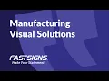 Manufacturing Facility Signs and Graphics - A Visual Tour FASTSIGNS