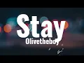 Olivetheboy - Stay ( Lyrics )