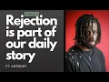 Download Lagu Rejection is part of our daily story  - FT. Anthony *aNt #74