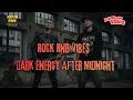 Rock RnB Vibes – Dark Energy After Midnight