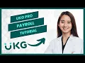 UKG Pro Payroll Tutorial How To Use Ukg Pro For Payroll Full Guide