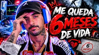ME QUEDAN 6 MESES DE VIDA  *EXPLICO TODO*