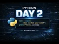 Python Day 2 User Input Interaction Build Real Programs