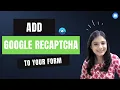 How To Add Google ReCAPTCHA To Your Contact Form 7