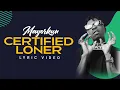 Mayorkun - Certified Loner (No Competition) Lyric Video