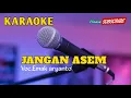 Download Lagu JANGAN ASEM - KARAOKE - EMEK ARYANTO