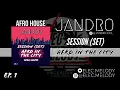 Download Lagu Jandro - AFRO IN THE CITY (Session Set Afro House) [ELEC MELODY, EP. 2]