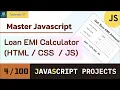 Loan Emi Calculator App Javascript Javascript Projects Tutorial