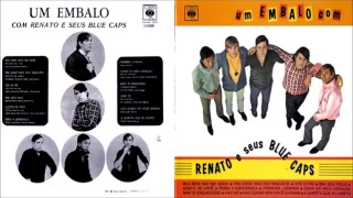 Renato&Seus Blue Caps - Um Embalo Com Renato 1966 [HQ Musicas]